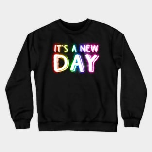 It's a New Day Crewneck Sweatshirt